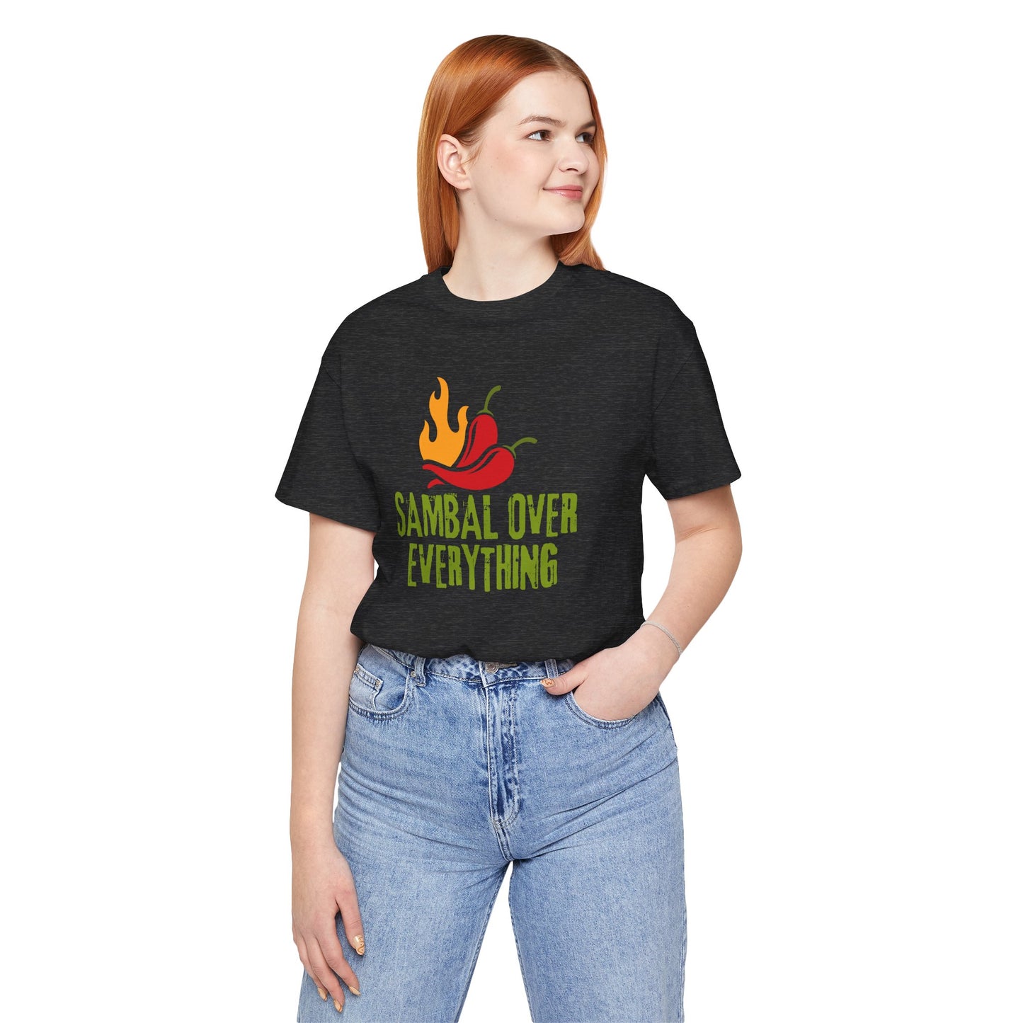 Sambal Over Everything Shirt, Funny Indonesian Food Lover Tee