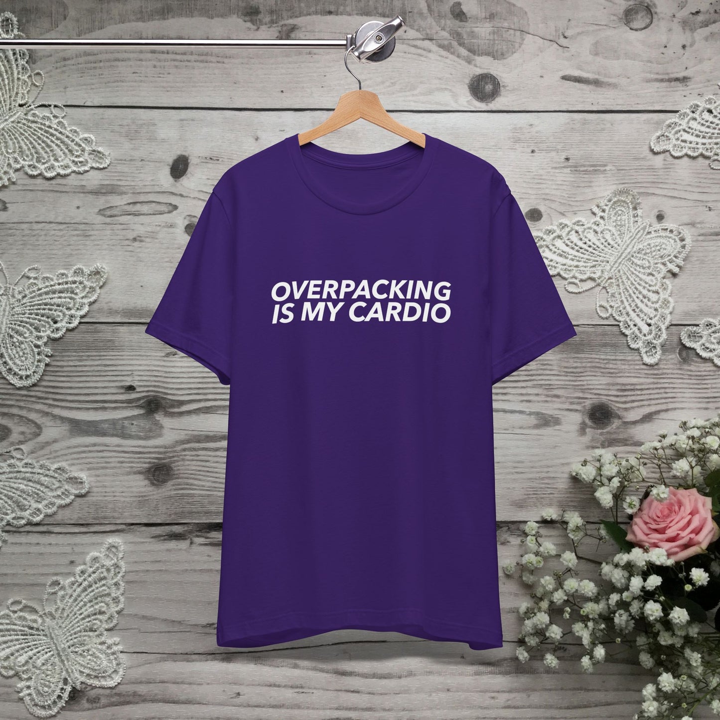 Overpacking Is My Cardio Shirt